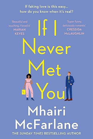 If I Never Met You by Mhairi McFarlane