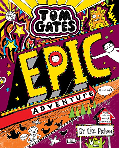 Epic Adventure Kind of (Tom Gates #13) by Liz Pichon