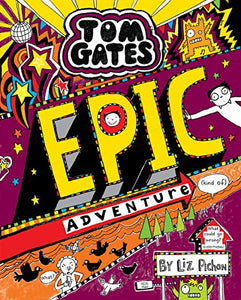 Epic Adventure Kind of (Tom Gates #13) by Liz Pichon