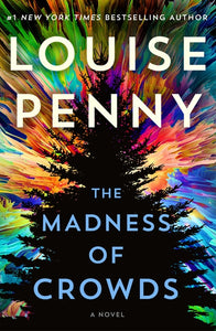 The Madness of Crowds by Louise Penny