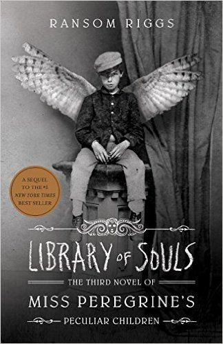 Library of Souls - The Third Novel of Miss Peregrine's Peculiar Children by Ransom Riggs