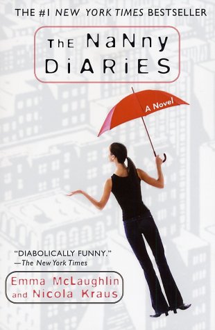 The Nanny Diaries by Emma Mclaughlin and Nicola Kraus