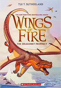 Wings of Fire - The Dragonet Prophecy by Tui T. Sutherland