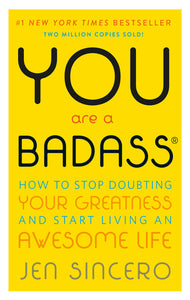 You are a Badass by Jen Sincero