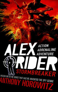 Alex Rider - Stormbreaker by Anthony Horowitz