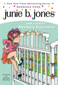 Junie B. Jones And A Little Monkey Business by Barbara Park