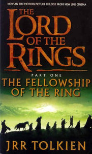 The Lord of the Rings: Fellowship of the Ring by J.R.R. Tolkien