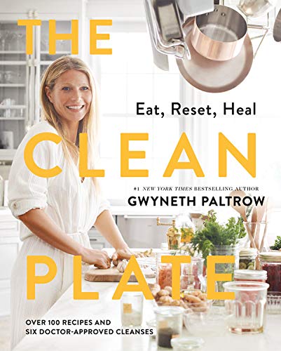 The Clean Plate: Eat, Reset, Heal by Gwyneth Paltrow