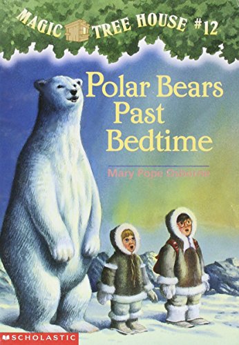 Polar Bears Past Bedtime (Magic Tree House #12) by Mary Pope Osborne