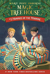 Mummies in the Morning (Magic Tree House #3) by Mary Pope Osborne