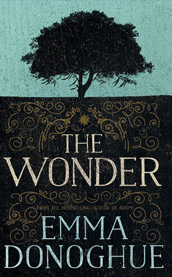 The Wonder by Emma Donoghue