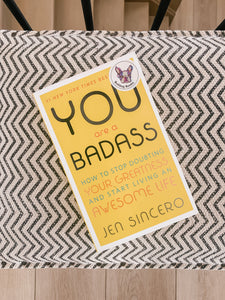 You are a Badass by Jen Sincero