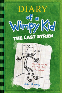 Diary Of A Wimpy Kid The Last Straw (Book 3) by Jeff Kinney