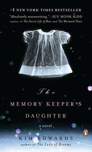 The Memory Keeper's Daughter by Kim Edwards