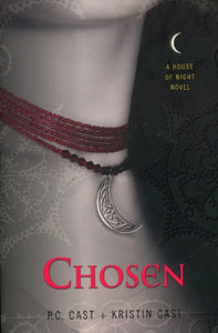 Chosen by P.C. Cast and Kristin Cast